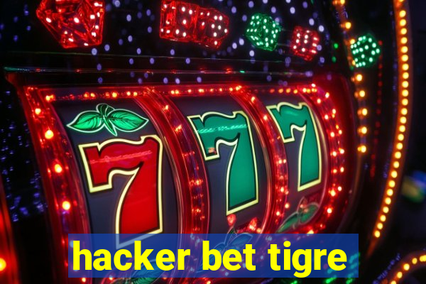 hacker bet tigre